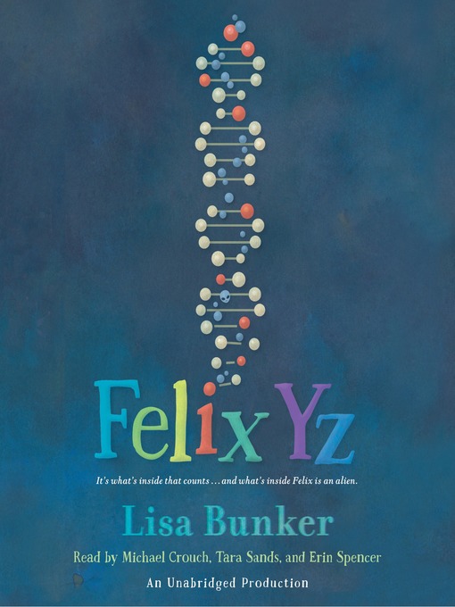 Title details for Felix Yz by Lisa Bunker - Wait list